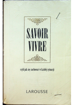 Savoir Vivre Czyli jak się zachowywać w każdej sytuacji