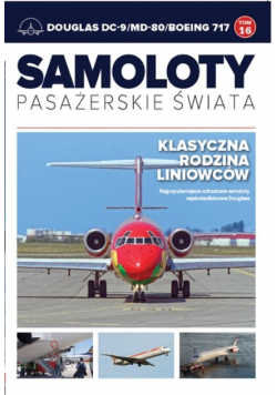 Samoloty pasażerskie świata Tom 16 Douglas DC-9/MD-80/Boeing 717