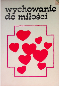 Wychowanie do miłości