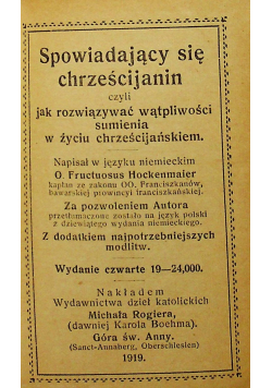 Spowiadający się chrześcijanin czyli jak rozwiązywać wątpliwości sumienia w życiu chrześcijańskiem 1919 r.