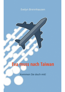 Eva muss nach Taiwan