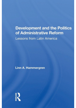 Development and the Politics of Administrative Reform