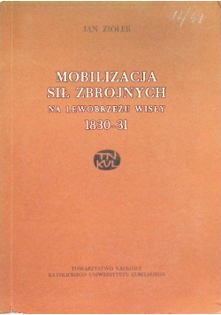 Mobilizacja sil zbrojnych na lewobrzeżu Wisły 1830 - 1831