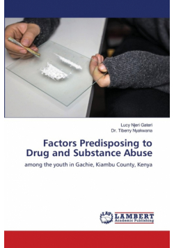 Factors Predisposing to Drug and Substance Abuse