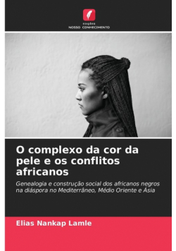 O complexo da cor da pele e os conflitos africanos