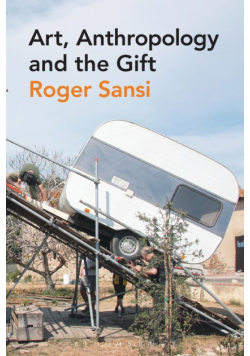Art, Anthropology and the Gift
