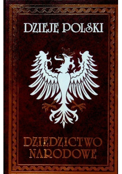 Dzieje Polski Dziedzictwo narodowe Tom V