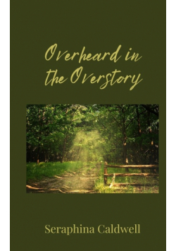 Overheard in the Overstory