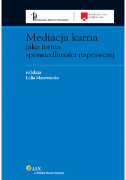 Mediacja karna jako forma sprawiedliwości naprawczej