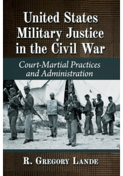 United States Military Justice in the Civil War