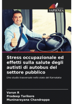 Stress occupazionale ed effetti sulla salute degli autisti di autobus del settore pubblico