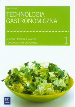 Technologia gastronomiczna : część 1