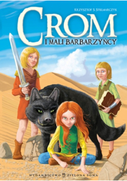 Stelmarczyk Krzysztof - Crom i mali barbarzyńcy