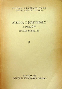 Studia i materiały z dziejów nauki polskiej 2