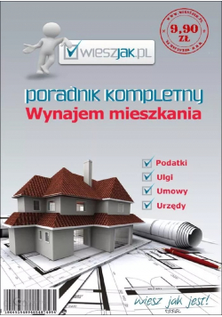 Poradnik kompletny Wynajem mieszkania