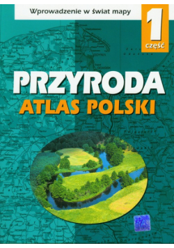 Atlas Polski Przyroda 1