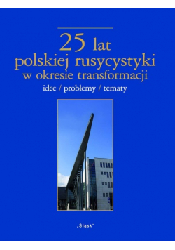 25lat polskiej rusycystyki w okresie transformacji
