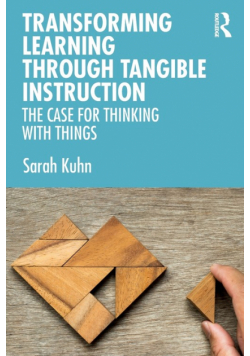 Transforming Learning Through Tangible Instruction