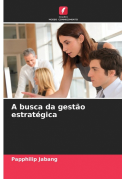 A busca da gestão estratégica