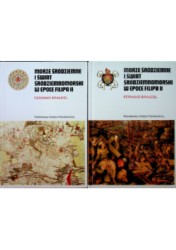 Morze Śródziemne i świat śródziemnomorski w epoce Filipa II Tom 1 i 2