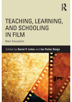 Teaching, Learning, and Schooling in Film