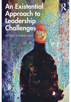 An Existential Approach to Leadership Challenges