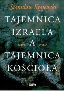 Tajemnica Izraela A Tajemnica Kościoła