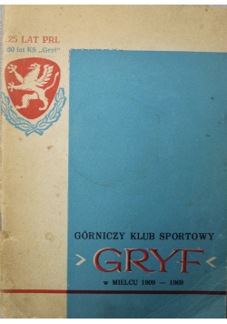 Górniczy Klub Sportowy Gryf w Mielcu 1909 - 1969