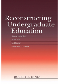 Reconstructing Undergraduate Education
