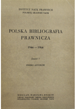 Polska bibliografia prawnicza Zeszyt 7 Indeks autorów