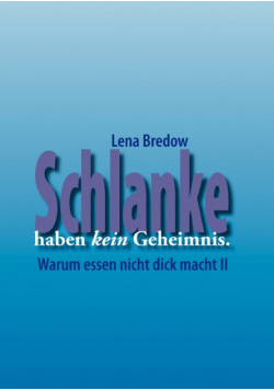 Schlanke haben kein Geheimnis