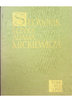 Słownik Języka Adama Mickiewicza Tom VI