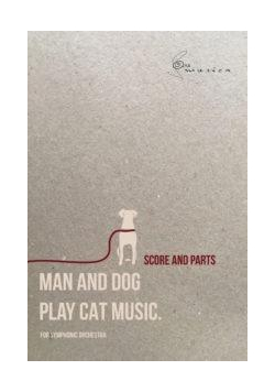 Man And Dog Play Cat Music na orkiestrę...