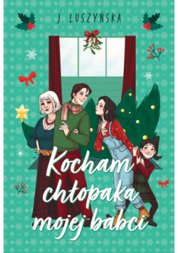 Kocham chłopaka mojej babci