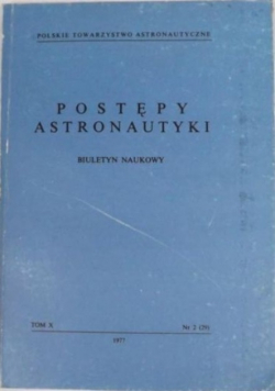Postępy astronautyki. Biuletyn naukowy Tom X Nr 2 / 77