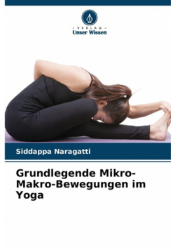 Grundlegende Mikro-Makro-Bewegungen im Yoga