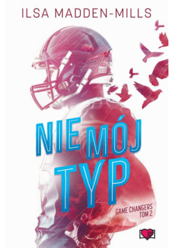 Nie mój typ. Game Changers. Tom 2