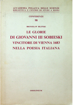 Le Glorie di Giovanni III Sobieski vincitore di Vienna 1683 nella poesia italiana