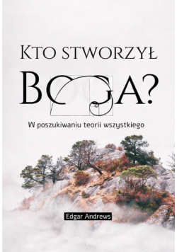 Kto stworzył Boga?