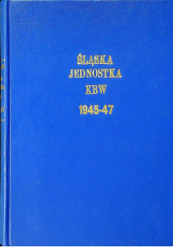 Śląska jednostka KBW 1945 47
