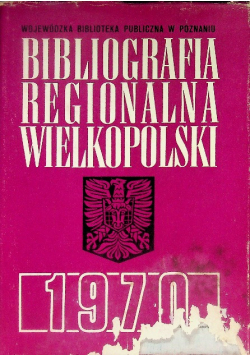 Bibliografia Regionalna Wielkopolski 1970