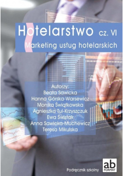 Hotelarstwo Część VI Marketing usług hotelarskich