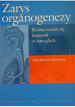 Zarys Organogenezy Różnicowanie się komórek