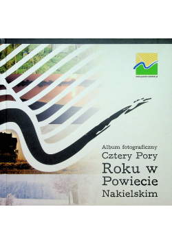 Cztery pory roku w powiecie Nakielskim