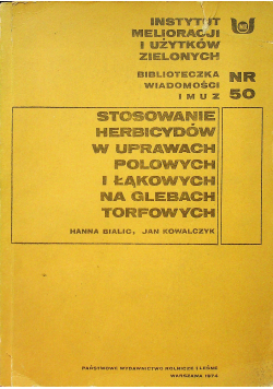 Stosowanie herbicydów w uprawach polowych i łąkowych na glebach torfowych