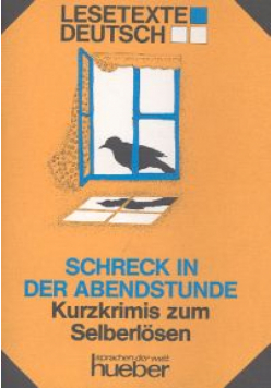 Schreck in der Abendstunde Kurzkrimis zum Selberlosen