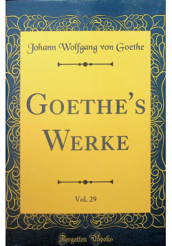 Goethes Werke Vol 29 reprint z 1830 r