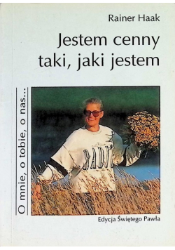 Jestem cenny taki, jaki jestem