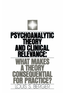 Psychoanalytic Theory and Clinical Relevance