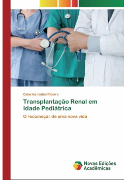Transplantação Renal em Idade Pediátrica